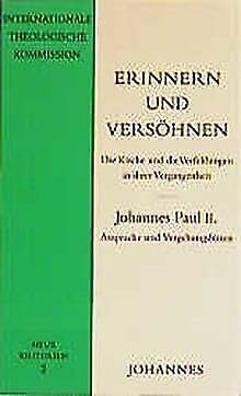 Erinnern und Versöhnen: Die Kirche und die Verfehlungen in ihrer Vergangenheit (Neue Kriterien)