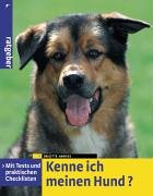 Kenne ich meinen Hund?. Mit Tests und praktischen Checklisten
