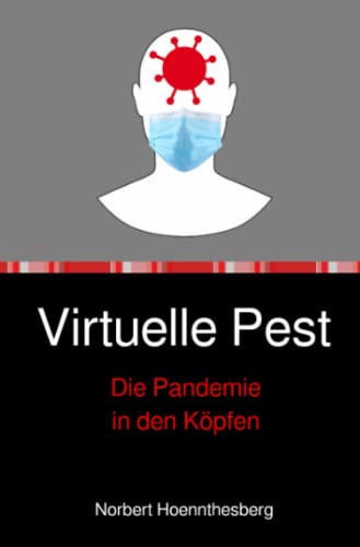 Virtuelle Pest: Die Pandemie in den Köpfen