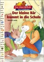 Der Bücherbär: Mein LeseBilderbuch: Der kleine Bär kommt in die Schule