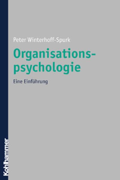 Organisationspsychologie: Eine Einführung