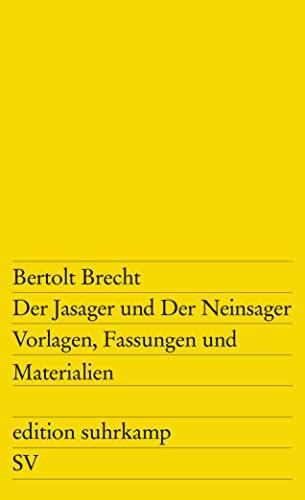 Der Jasager und Der Neinsager: Vorlagen, Fassungen, Materialien. Deutsch und englisch (edition suhrkamp)