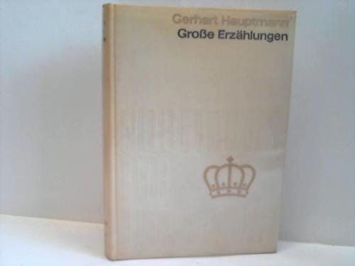 Gerhart Hauptmann. Große Erzählungen