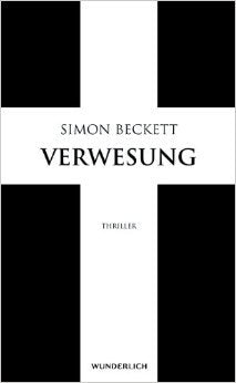Verwesung von Simon Beckett ( 24. Februar 2011 )
