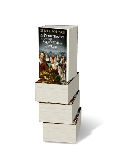 Die Henkerstochter und das Vermächtnis des Henkers: Historischer Roman | Der Jubiläumsband der internationalen Bestsellerserie: Die Kuisls ermitteln ... Passau (Die Henkerstochter-Saga, Band 10)