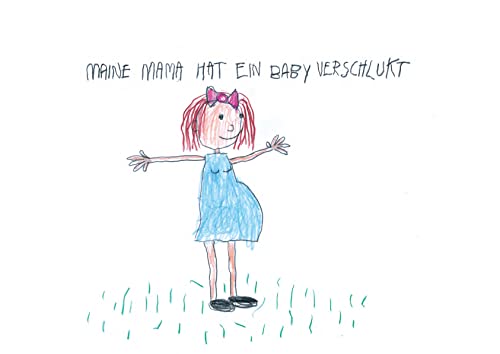 Mama kriegt ein Baby ... ein Poni wär mir lieber: Kindersprüche zu Schwangerschaft und Geburt