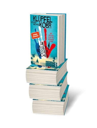 Die Unverbesserlichen – Der große Coup des Monsieur Lipaire: Neues vom Krimi-Bestseller-Duo – eine herrlich schräge Gaunerkomödie an der Côte d‘Azur
