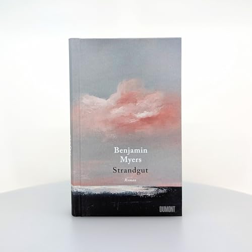 Strandgut: Roman. Vom Autor des Bestsellers ›Offene See‹