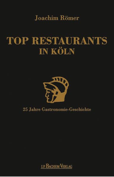 Top Restaurants in Köln: 25 Jahre Gastronomie-Geschichte