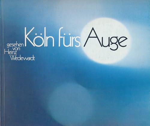 Köln fürs Auge