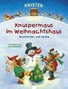 Knuspermaus im Weihnachtshaus: Geschichten und Spiele (Edition Bücherbär)
