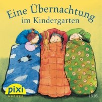 Eine Übernachtung im Kindergarten PIXI Buch Nr. 1516 aus der PIXI Bücher Serie 169