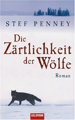 Die Zärtlichkeit der Wölfe