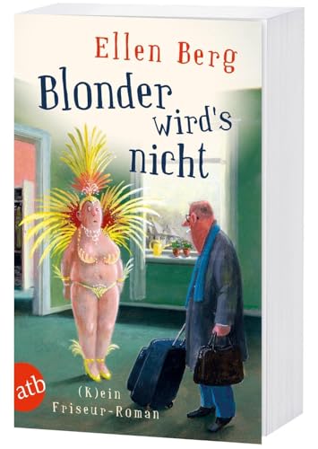 Blonder wird's nicht: (K)ein Friseur-Roman (atb, 3190, Band 3190)