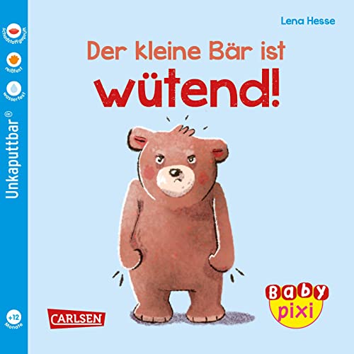 Baby Pixi (unkaputtbar) 109: Der kleine Bär ist wütend: Unzerstörbares Baby-Buch ab 12 Monaten rund um Wut und andere Gefühle - auch als Badebuch geeignet (109)