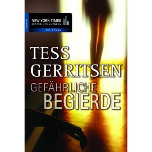 Gefährliche Begierde (New York Times Bestseller Autoren: Thriller/Krimi)