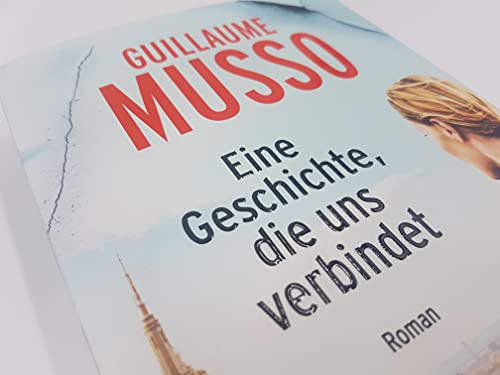 Eine Geschichte, die uns verbindet: Roman | Ein mitreißender Roman über Bücher und die große Liebe