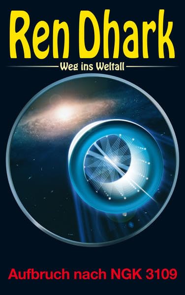 Ren Dhark – Weg ins Weltall 65: Aufbruch nach NGK 3109