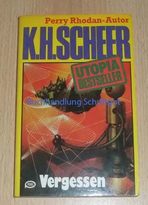 K.H.Scheer-UTOPIA BESTSELLER Taschenbuch 08, Vergessen (..Perry Rhodan-Autor)