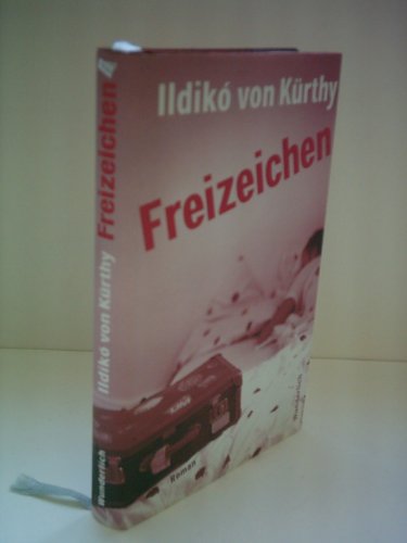 Ildikó von Kürthy: Freizeichen