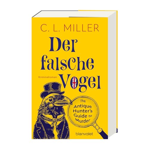Der falsche Vogel: Kriminalroman - Da wird Miss Marple blass: Freya und Tante Carole knacken jeden Fall! (Ein Fall für Freya und Tante Carole, Band 1)