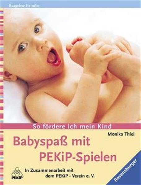 Babyspass mit PEKiP-Spielen: In Zusammenarbeit mit dem PEKiP-Verein e. V.