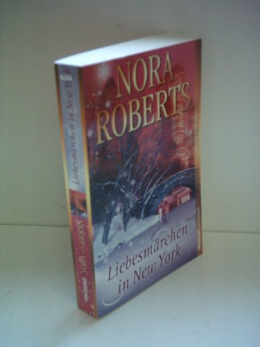 Nora Roberts: Liebesmärchen in New York