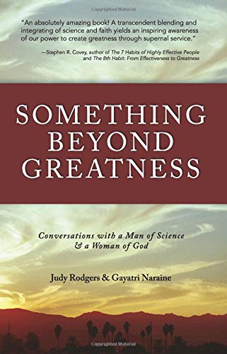 Something Beyond Greatness: Conversations with a Man of Science & a Woman of God: Conversation with a Man of Science and a Woman of God