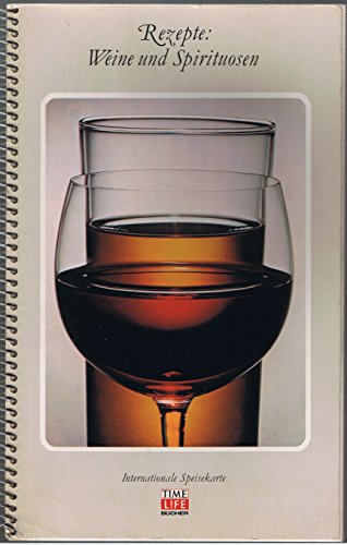 Rezepte: Weine und Spirituosen.