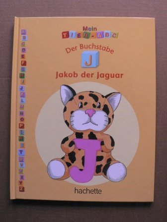 Mein Tier-ABC: Der Buchstabe J - Jakob, der Jaguar