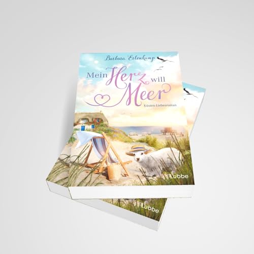 Mein Herz will Meer: Ein Küstenroman (Küste, Meer und Sommer – Die schönsten Urlaubsromane von Barbara Erlenkamp, Band 4)