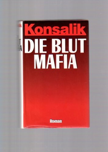 Die Blutmafia. Roman.