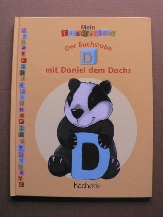Mein Tier-ABC: Der Buchstabe D mit Daniel, dem Dachs