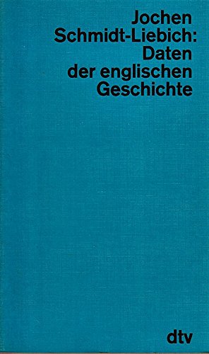 Daten der englischen Geschichte. Von den Anfängen bis zur Gegenwart
