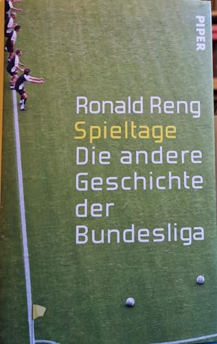 Spieltage: Die andere Geschichte der Bundesliga