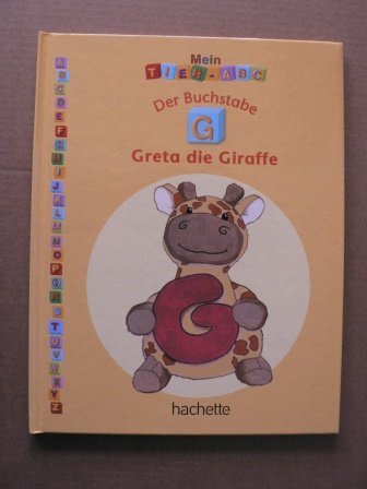 Mein Tier-ABC: Der Buchstabe G - Greta, die Giraffe