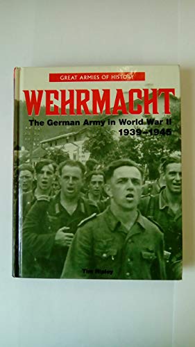Die Geschichte der Wehrmacht 1939-1945