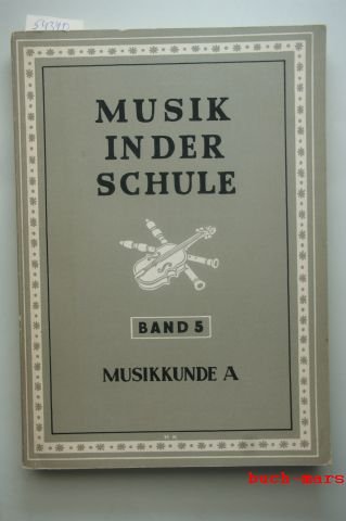 Musik in der Schule Band 5 Musikkunde A
