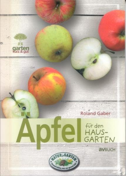 Äpfel für den Hausgarten (Garten kurz & gut)