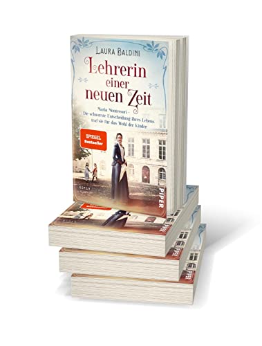 Lehrerin einer neuen Zeit (Bedeutende Frauen, die die Welt verändern 1): Maria Montessori – Die schwerste Entscheidung ihres Lebens traf sie für das Wohl der Kinder | Historischer Roman