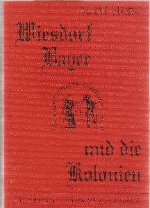 Wiesdorf Bayer und Die Kolonien