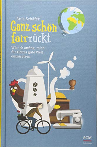 Ganz schön fairrückt: Wie ich anfing, mich für Gottes gute Welt einzusetzen