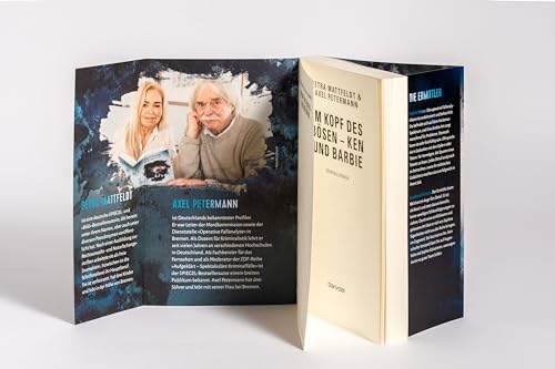 Im Kopf des Bösen - Ken und Barbie: Kriminalroman - Authentischer True-Crime-Thriller von den SPIEGEL-Bestsellerautoren Petra Mattfeldt und Axel Petermann (Die "Im Kopf des Bösen"-Reihe, Band 2)