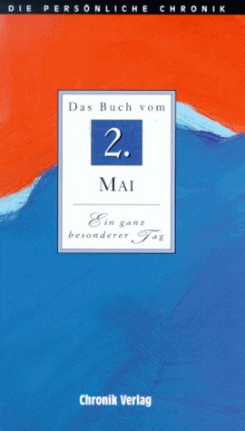 Die Persönliche Chronik, in 366 Bdn., 2. Mai