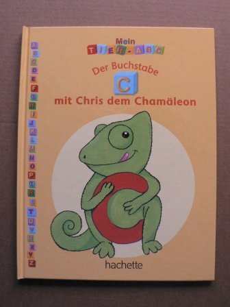 Mein Tier-ABC. Der Buchstabe C mit Chris dem Chamäleon.