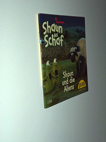 Shaun und die Aliens - Shaun das Schaf - Pixi-Buch 1702 - Einzeltitel aus Pixi-Serie 189