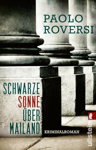 Schwarze Sonne über Mailand: Kriminalroman