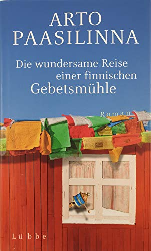 Die wundersame Reise einer finnischen Gebetsmühle: Roman