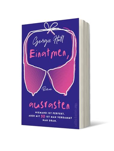 Einatmen, ausrasten: Roman | Der witzigste Roman zum Thema Wechseljahre, den Sie je gelesen haben!