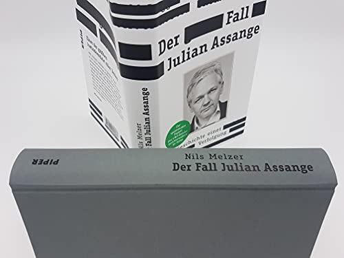 Der Fall Julian Assange: Geschichte einer Verfolgung – Der spektakuläre Report des UNO-Sonderberichterstatters für Folter